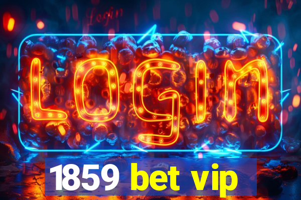 1859 bet vip